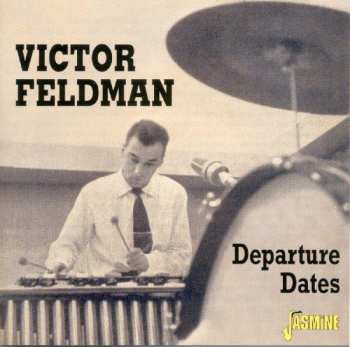 CD Victor Feldman: Departure Dates