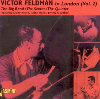 CD Victor Feldman: In London Vol. 2 Big Band: TheSextet: The Quintet