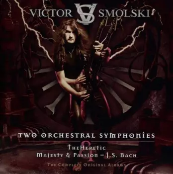 Victor Smolski: Two Orchestral Symphonies