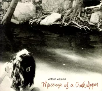 Victoria Williams: Musings Of A Creek Dipper
