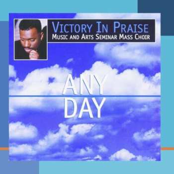 Album Victory In Praise Music And Arts Seminar Mass Choir: Any Day