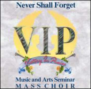 CD Victory In Praise Music And Arts Seminar Mass Choir: Never Shall Forget