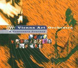 CD Vienna Art Orchestra: A Centenary Journey