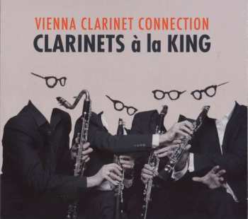 CD Vienna Clarinet Connection: Clarinets À La King