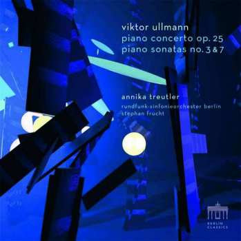 CD/Blu-ray Viktor Ullmann: Piano Concerto Op. 25 / Piano Sonatas No. 3 & 7