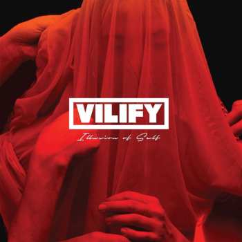 LP VILIFY: Illusion of Self