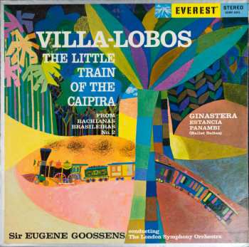 Album The London Symphony Orchestra: The Little Train Of The Caipira / Estancia - Panambi