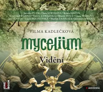 Mycelium Iv: Vidění