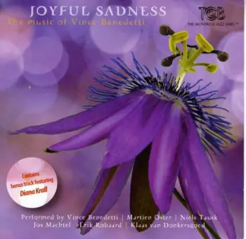 Joyful Sadness / The Music Of Vince Benedetti