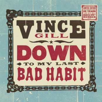 LP Vince Gill: Down To My Last Bad Habit LTD