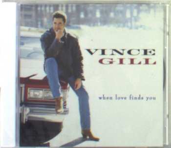 CD Vince Gill: When Love Finds You