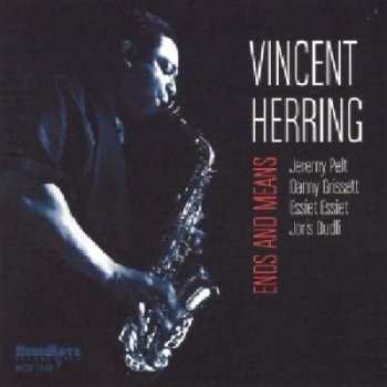 CD Vincent Herring: Ends And Means