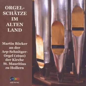 CD Vincent Lübeck: Martin Böcker - Orgelschätze Im Alten Land
