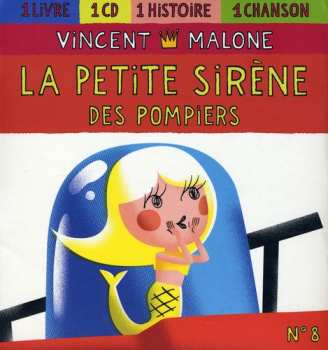 Album Vincent Malone: La Petite Sirene Des Pompiers