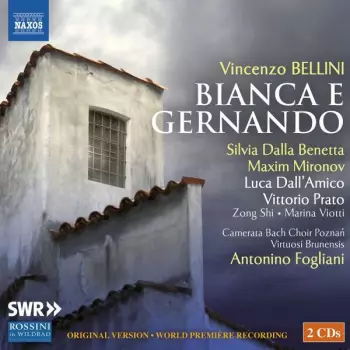 Vincenzo Bellini: Bianca E Gernando
