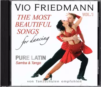Vio Friedmann: The Most Beautiful Songs For Dancing Pure Latin Vol. 1