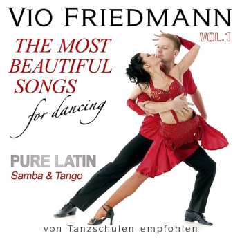 CD Vio Friedmann: The Most Beautiful Songs For Dancing Pure Latin Vol. 1
