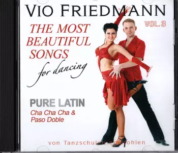 Vio Friedmann: The Most Beautiful Songs For Dancing Pure Latin Vol. 3