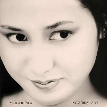 Album Viola Renea: Syguiria Lady
