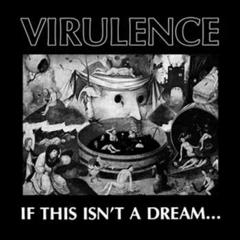 LP Virulence: If This Isn't A Dream...