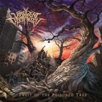 CD Virulent Depravity: Fruit Of The Poisoned Tree