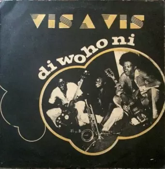Vis A Vis: Di Wo Ho Ni