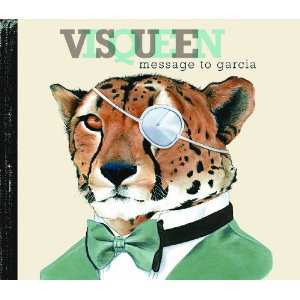 Album Visqueen: Message To Garcia