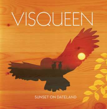 Album Visqueen: Sunset On Dateland