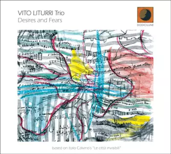 Vito Liturri Trio: Desires And Fears
