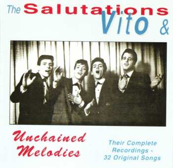 Album Vito & The Salutations: Unchained Melodies Their Complete Recordings 32 Original Songs