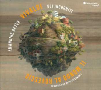 Album Antonio Vivaldi: Il Mondo Al Rovescio (Concerti Con Molti Istromenti)