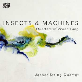 CD Jasper String Quartet: Insects & Machines, Quartets Of Vivian Fung