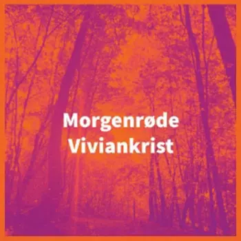 Viviankrist: Morgenrøde