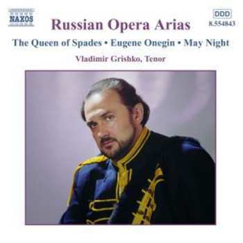 Album Vladimir Grishko: Russian Opera Arias (The Queen Of Spades • Eugene Onegin • May Night)