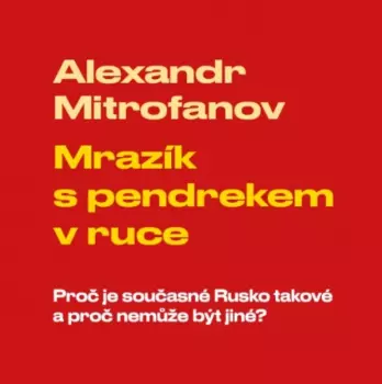 Mitrofanov: Mrazík S Pendrekem V Ruce