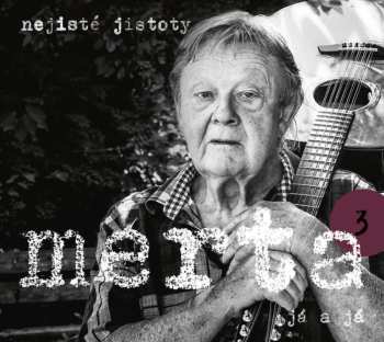 Album Vladimír Merta: Nejisté Jistoty: Já a Já