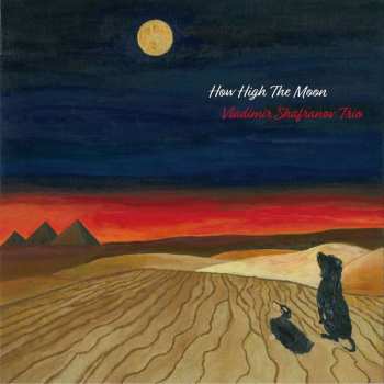 LP Vladimir Shafranov Trio: How High The Moon  LTD