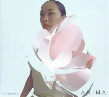 Vladislav Delay: Anima