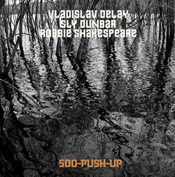 CD Vladislav Delay: 500-Push-Up