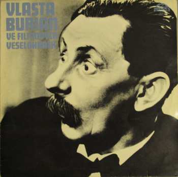 LP Vlasta Burian: Vlasta Burian Ve Filmových Veselohrách