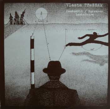 Album Vlastimil Třešňák: Zeměměřič / Surveyor (Lantmätare) 