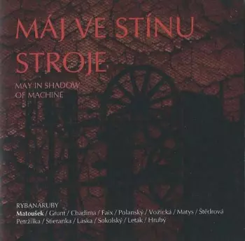 Máj Ve Stínu Stroje
