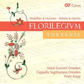 CD Peter Kopp: Florilegium Portense (Motetten & Hymnen - Motets & Hymns)