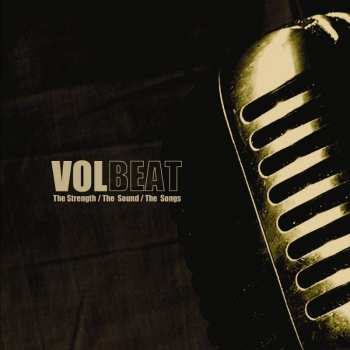 Album Volbeat: The Strength / The Sound / The Songs