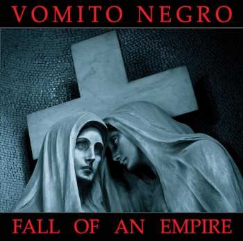 CD Vomito Negro: Fall Of An Empire