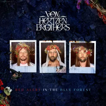 Von Hertzen Brothers: Red Alert In The Blue Forest