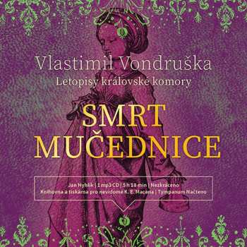 Album Hyhlík Jan: Vondruška: Smrt mučednice - Letopisy