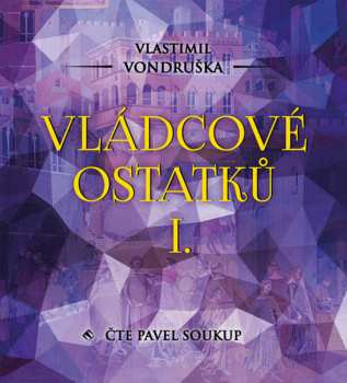 Album Pavel Soukup: Vondruška: Vládcové ostatků I.