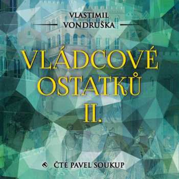 Album Pavel Soukup: Vondruška: Vládcové ostatků II.