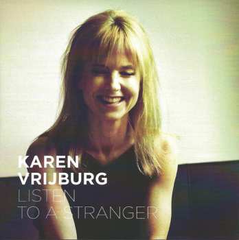 Album Vrijburg,karen: Listen To A Stranger